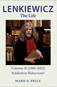 Lenkiewicz: The Life. Volume 2 (1980-2002)